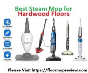 Best steam mop for hardwood floors