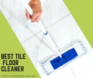 Best tile floor cleaner