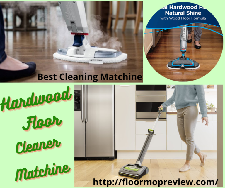 Top 10 Best Hardwood Floor Cleaning Machine Reviews 2024