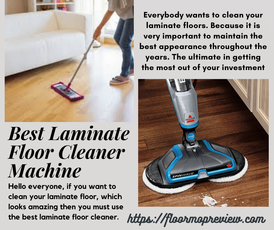 Top 15 Best Laminate Floor Cleaner Machine Expert Reviews 2021